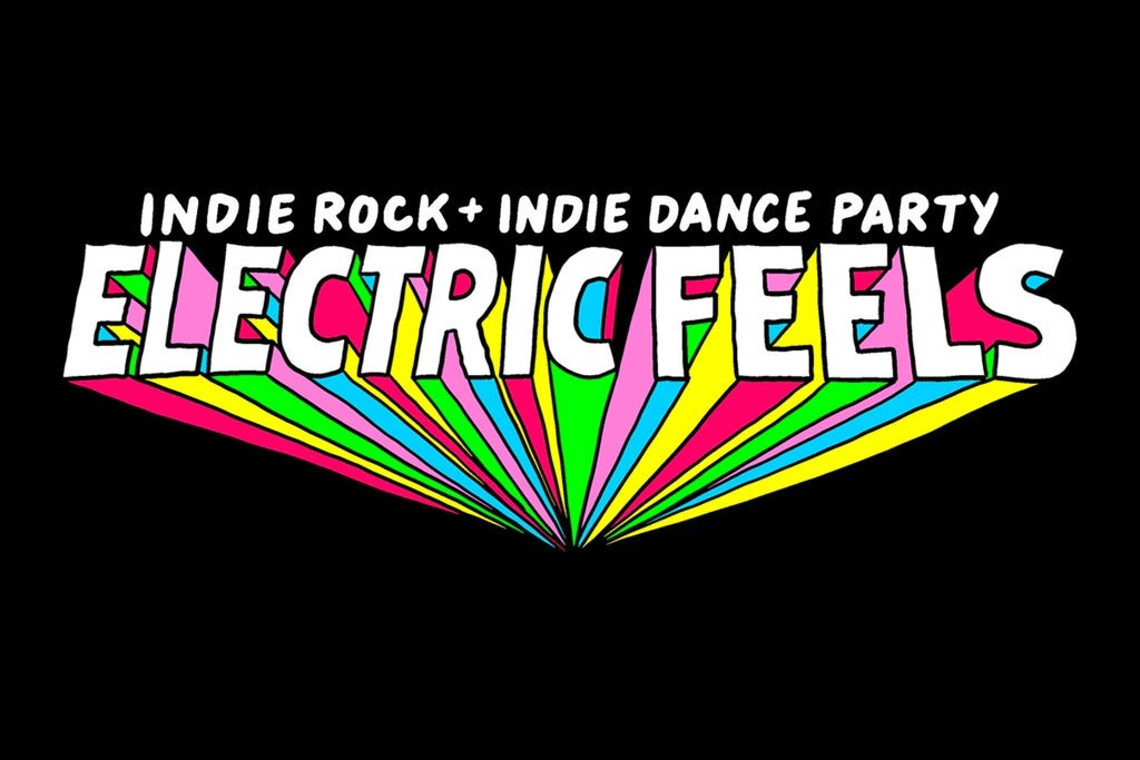 Electric Feels (18 and Over)