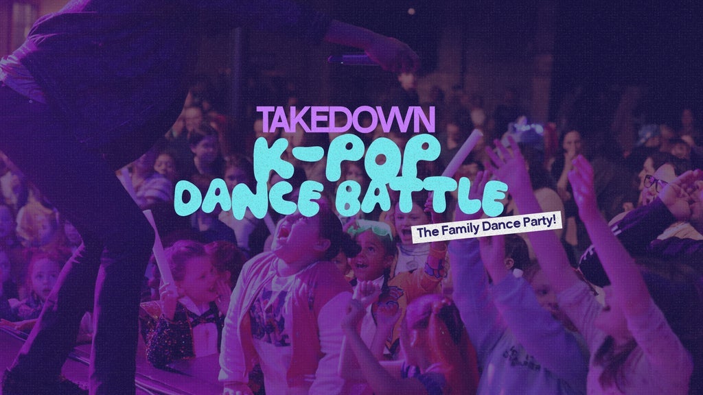 Takedown: K-Pop Dance Battle! Presented by No Sitter Necessary
