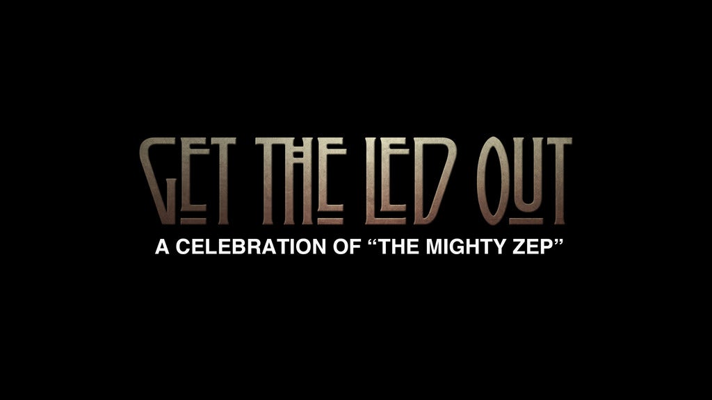 Get the Led Out – Ages 18+